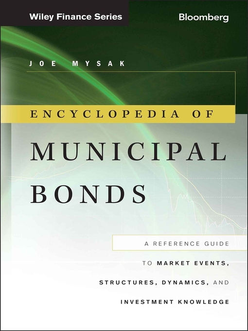 Title details for Encyclopedia of Municipal Bonds by Joe Mysak - Available